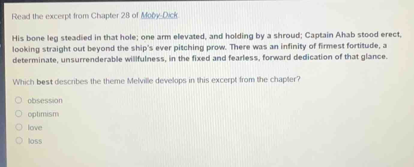 read the excerpt from chapter 28 of moby-dick. his bone leg steadied in…