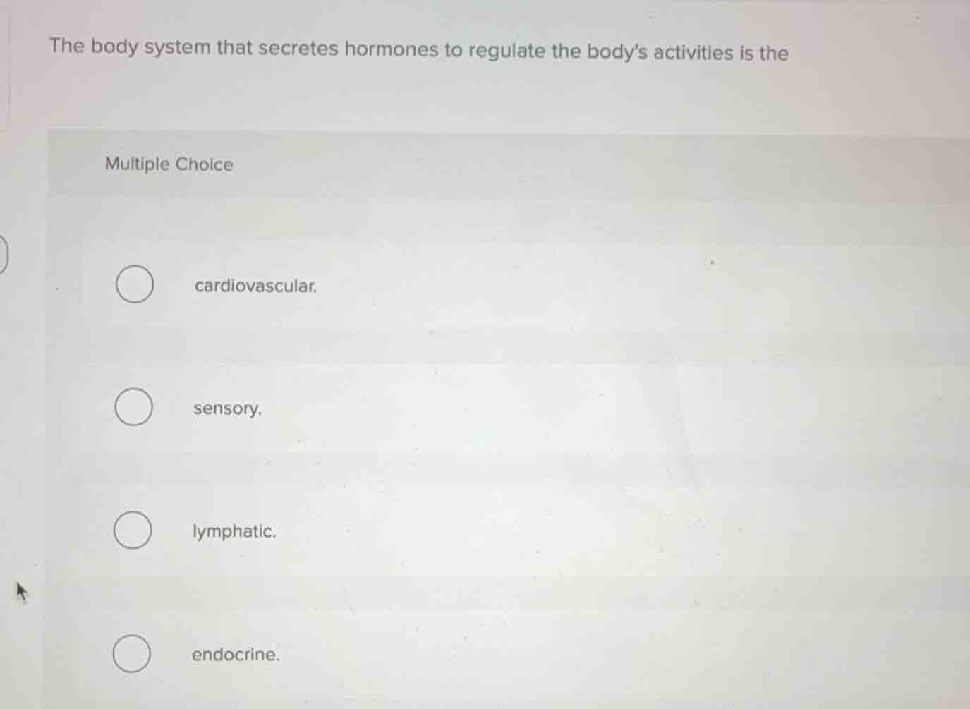 the body system that secretes hormones to regulate the bodys activities…