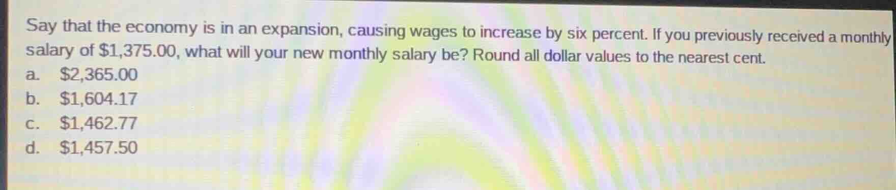 say that the economy is in an expansion, causing wages to increase by s…