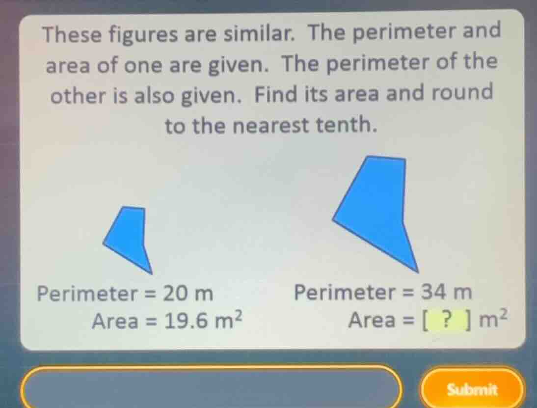 these figures are similar. the perimeter and area of one are given. the…