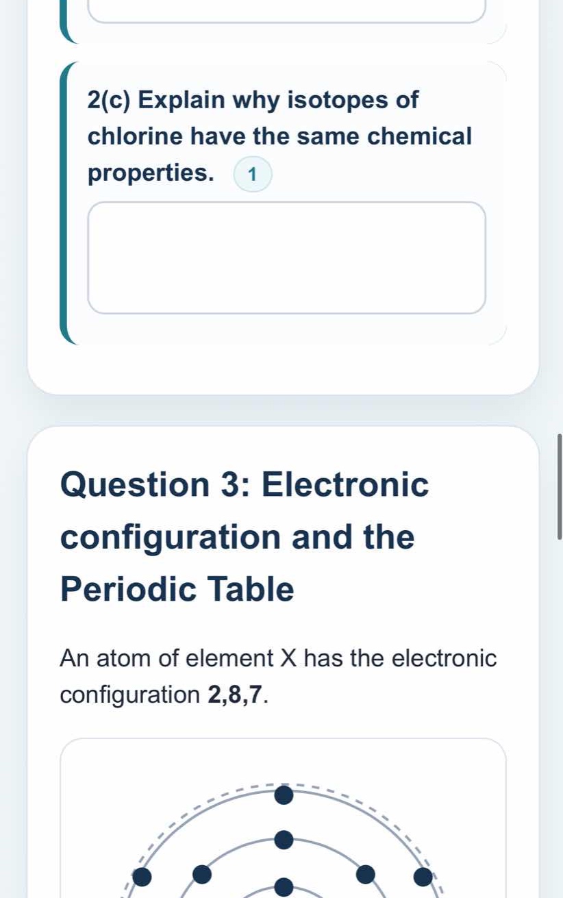 2(c) explain why isotopes of chlorine have the same chemical properties…
