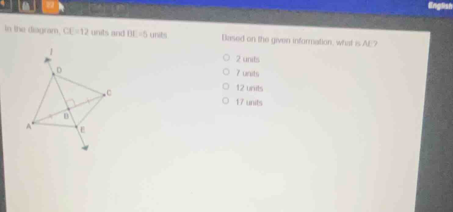 in the diagram, \\(ce = 12\\) units and \\(be = 5\\) units. based on th…
