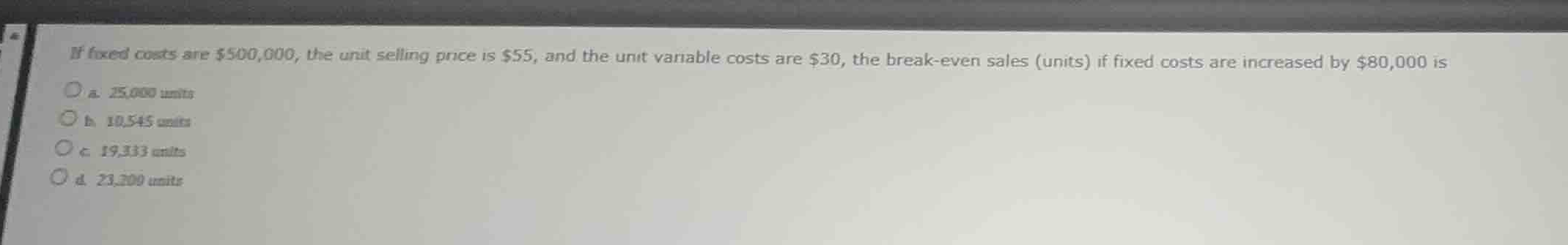 if fixed costs are \\$500,000, the unit selling price is \\$55, and the…