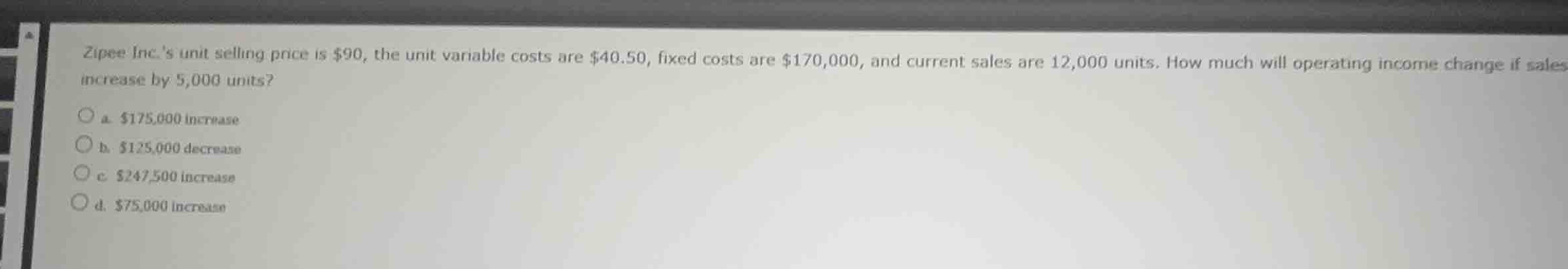 zipee inc.s unit selling price is $90, the unit variable costs are $40.…