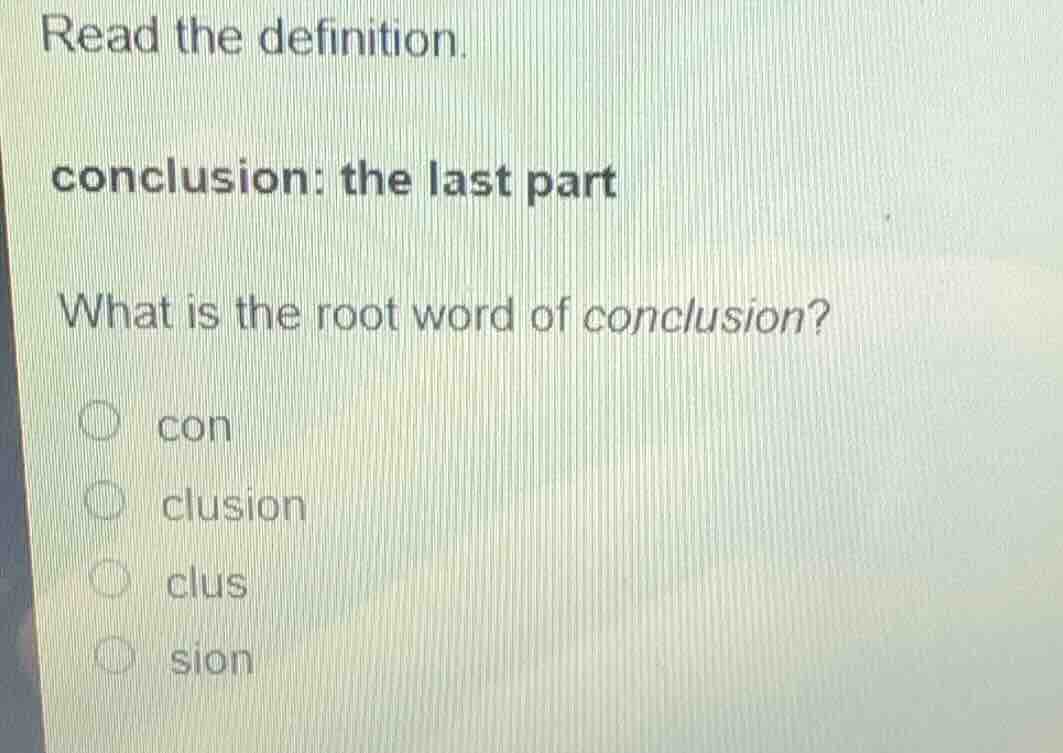 read the definition. conclusion: the last part what is the root word of…