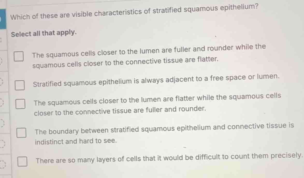 which of these are visible characteristics of stratified squamous epith…