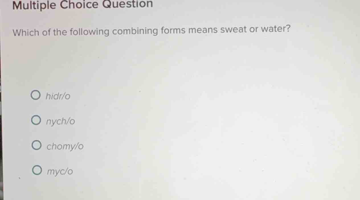 multiple choice question which of the following combining forms means s…
