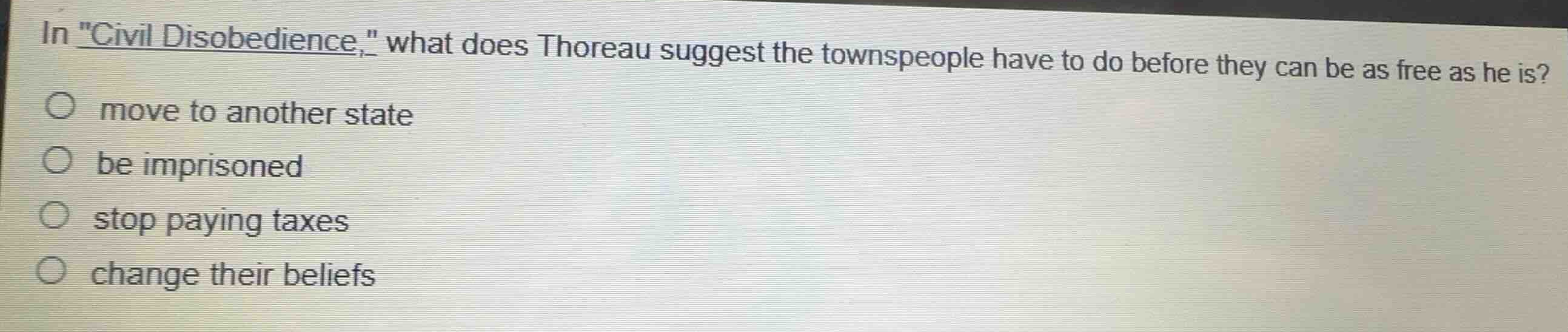 in \civil disobedience,\ what does thoreau suggest the townspeople have…