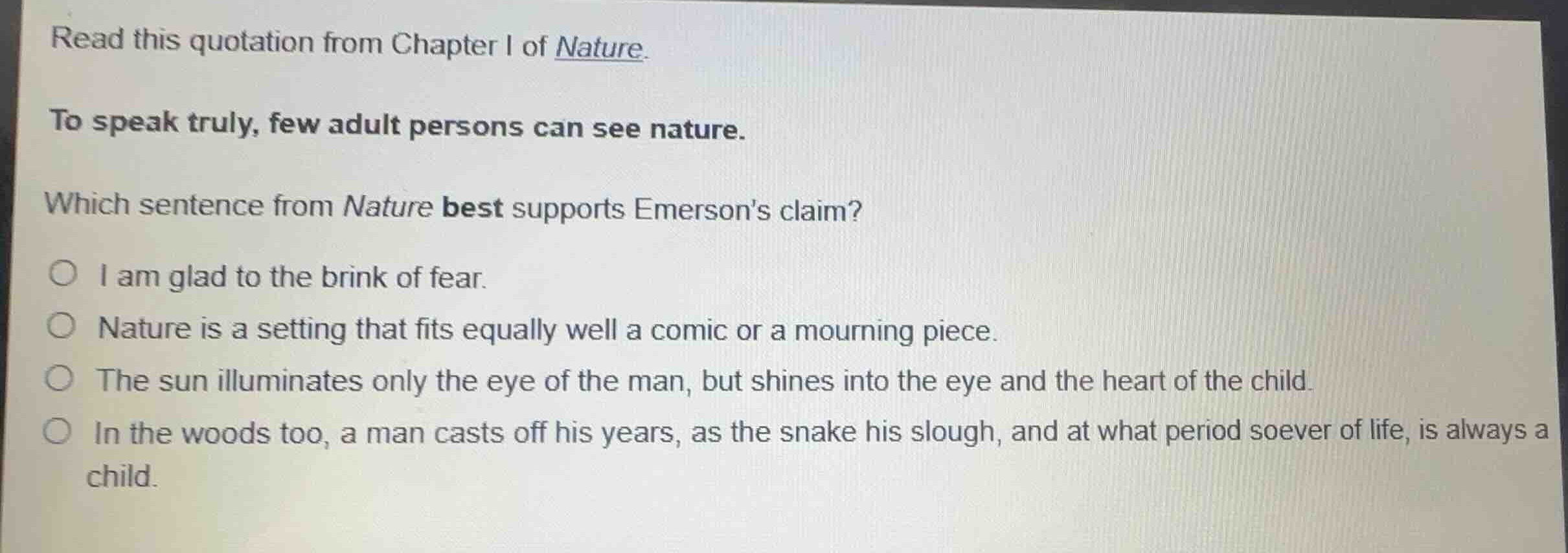 read this quotation from chapter i of nature. to speak truly, few adult…