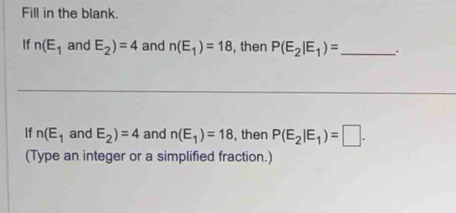 fill in the blank. if \\(n(e_1 \\text{ and } e_2) = 4\\) and \\(n(e_1) …