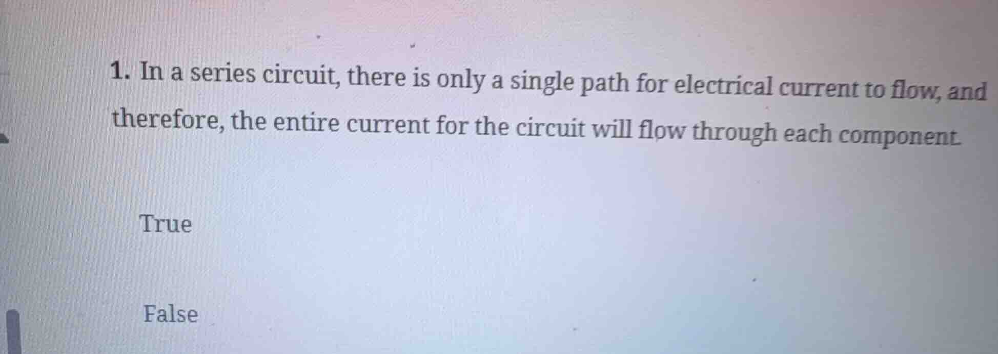 1. in a series circuit, there is only a single path for electrical curr…