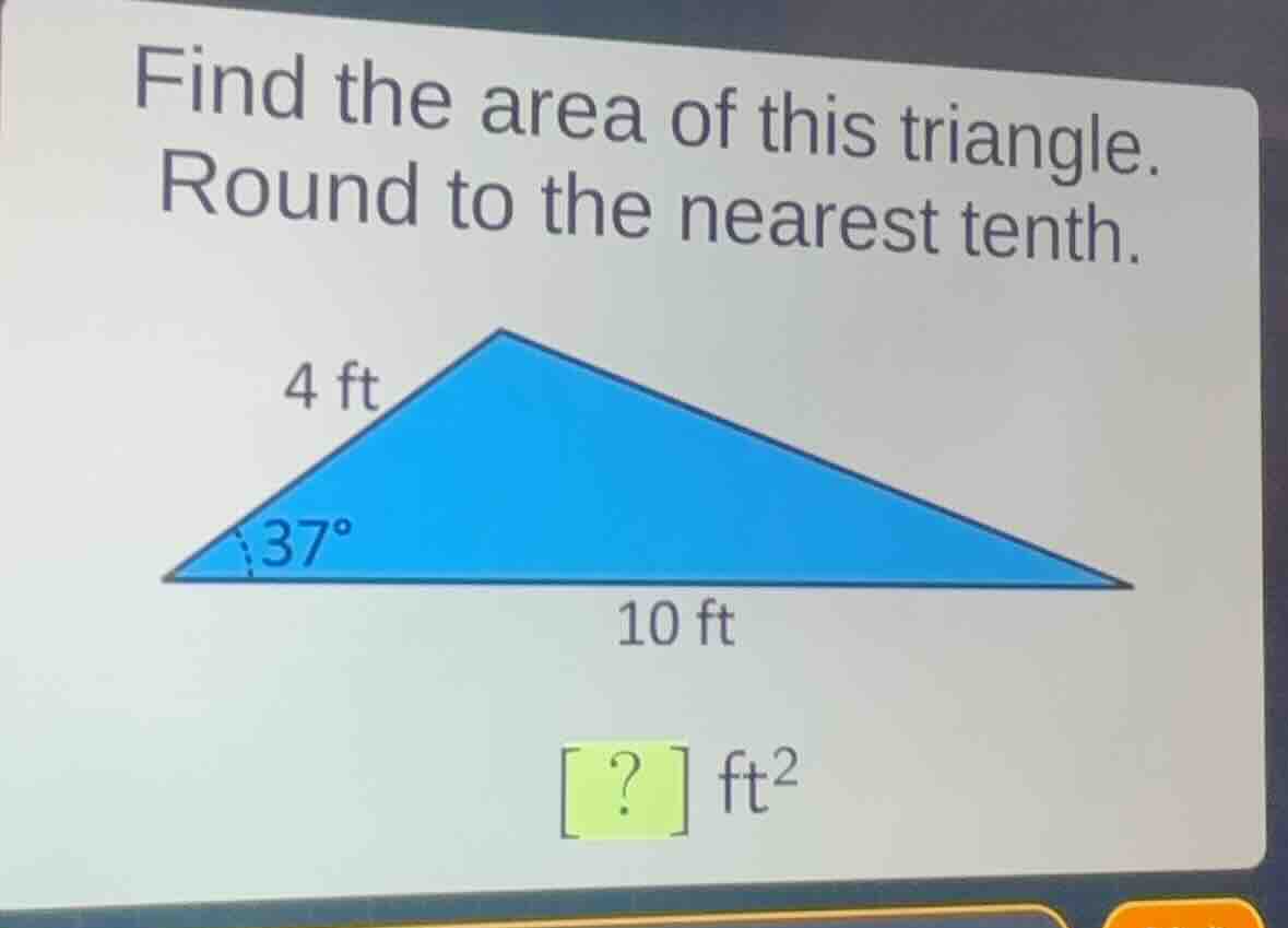 find the area of this triangle. round to the nearest tenth. ? \\(\\text…