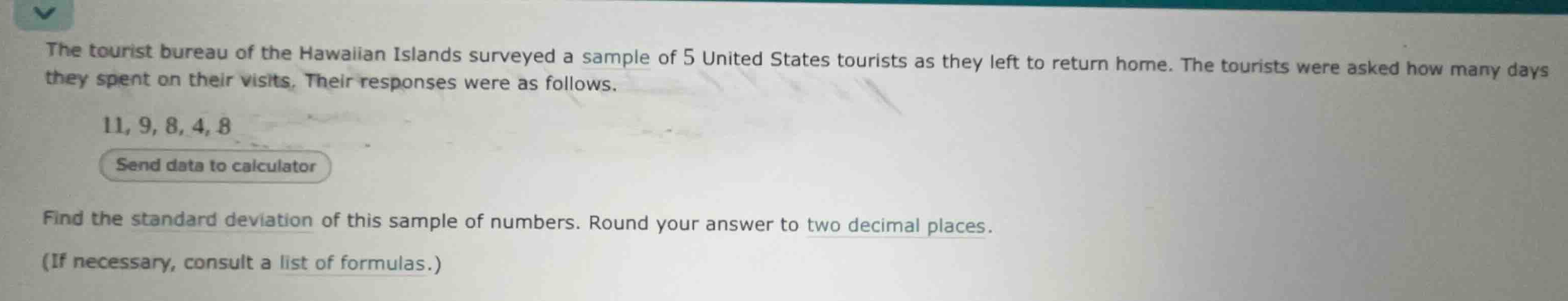 the tourist bureau of the hawaiian islands surveyed a sample of 5 unite…