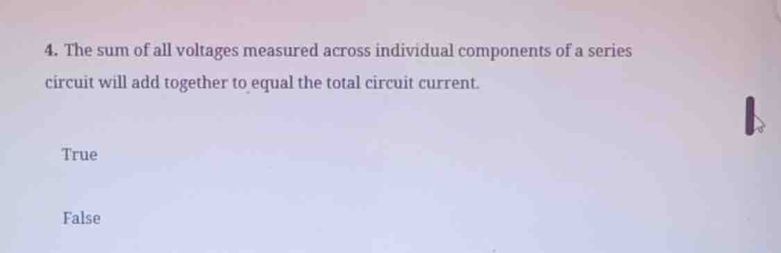 4. the sum of all voltages measured across individual components of a s…