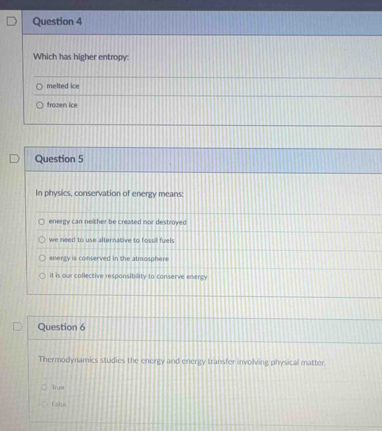 question 4 which has higher entropy: melted ice frozen ice question 5 i…