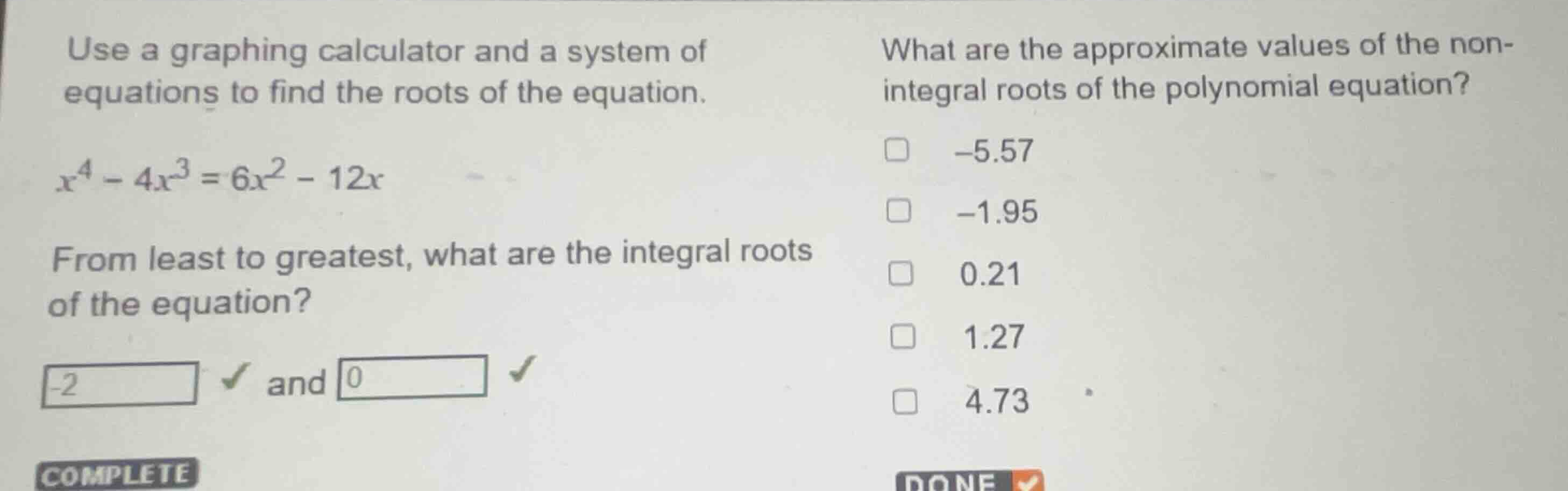 use a graphing calculator and a system of equations to find the roots o…