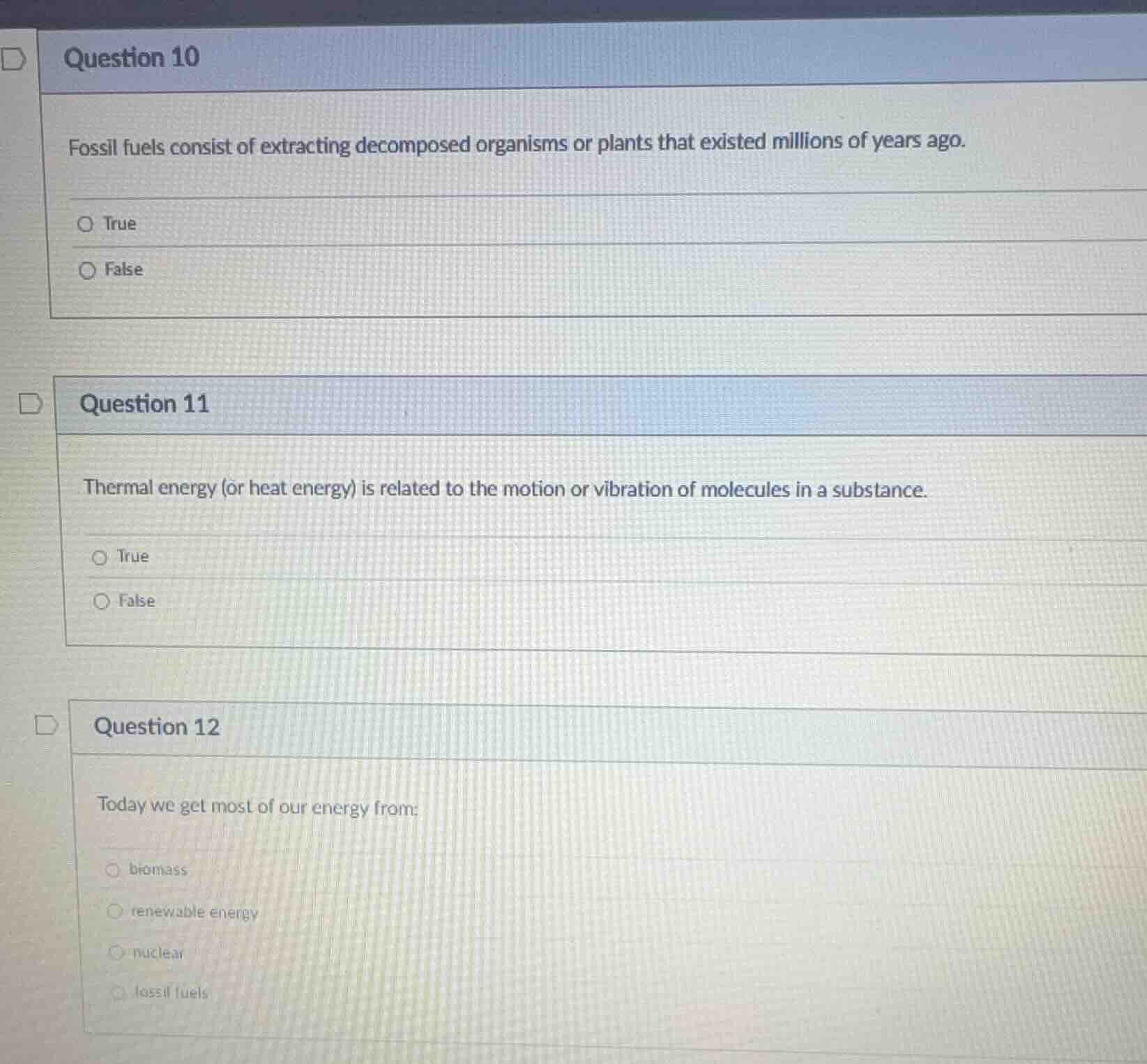 question 10 fossil fuels consist of extracting decomposed organisms or …
