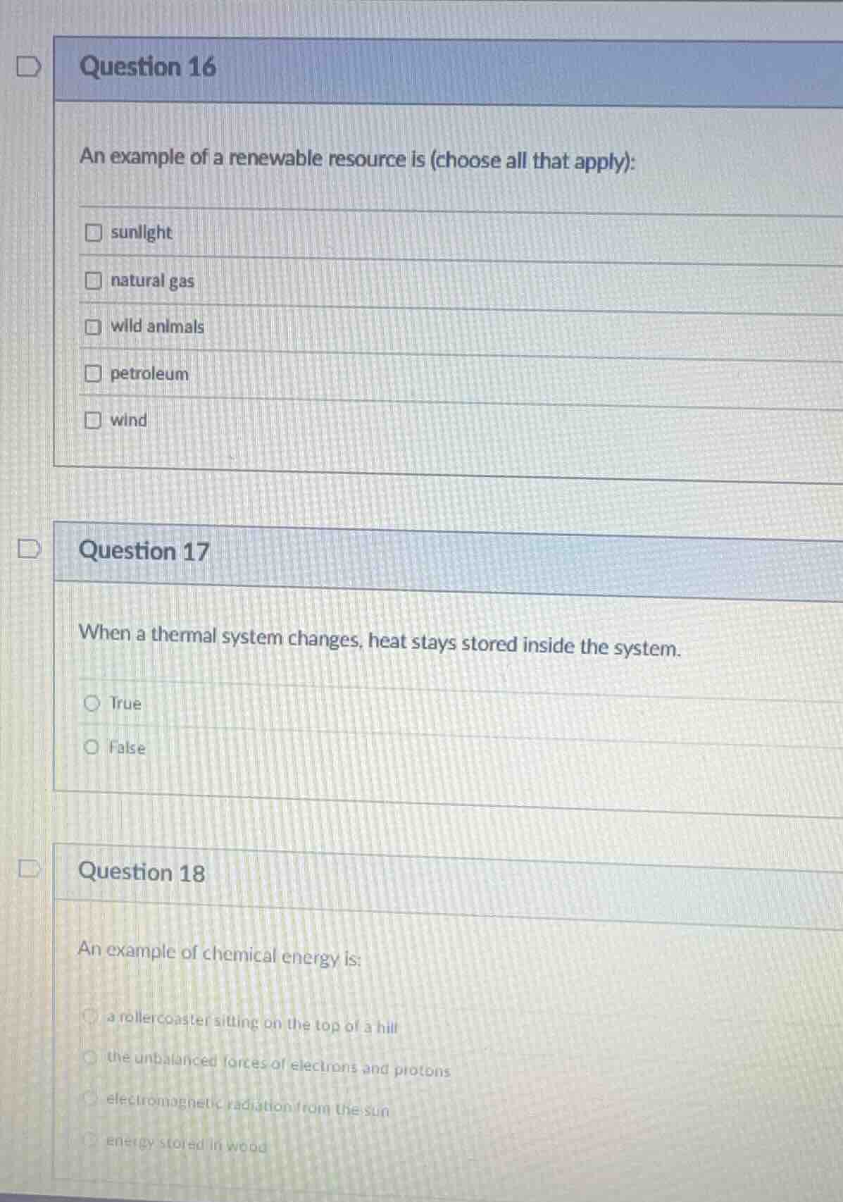 question 16 an example of a renewable resource is (choose all that appl…