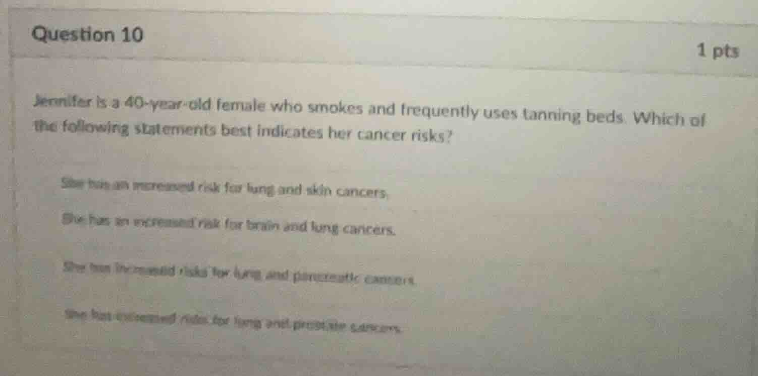 question 10 1 pts jennifer is a 40-year-old female who smokes and frequ…