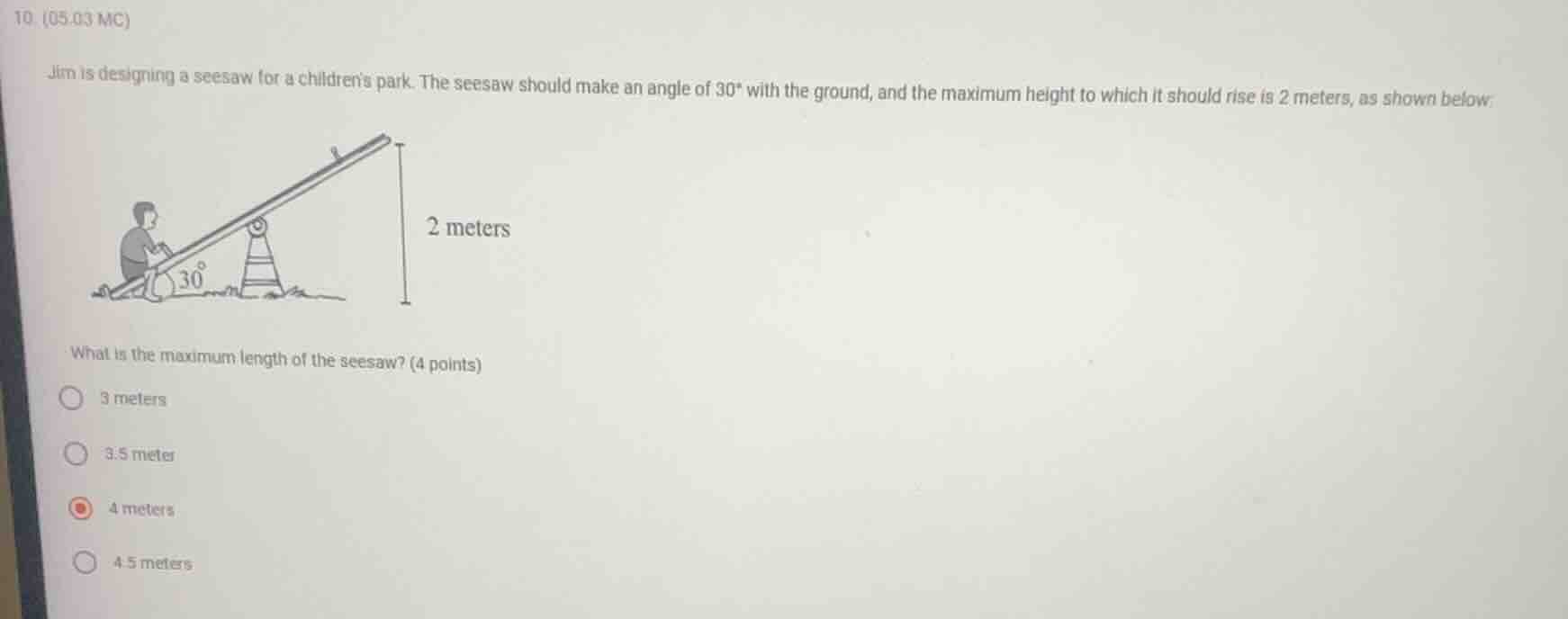 10. (05.03 mc) jim is designing a seesaw for a childrens park. the sees…