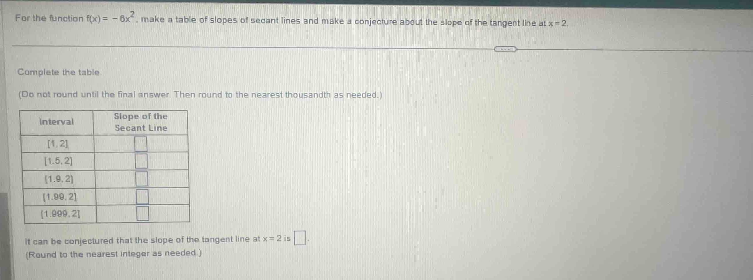 for the function \\(f(x) = -6x^2\\), make a table of slopes of secant l…