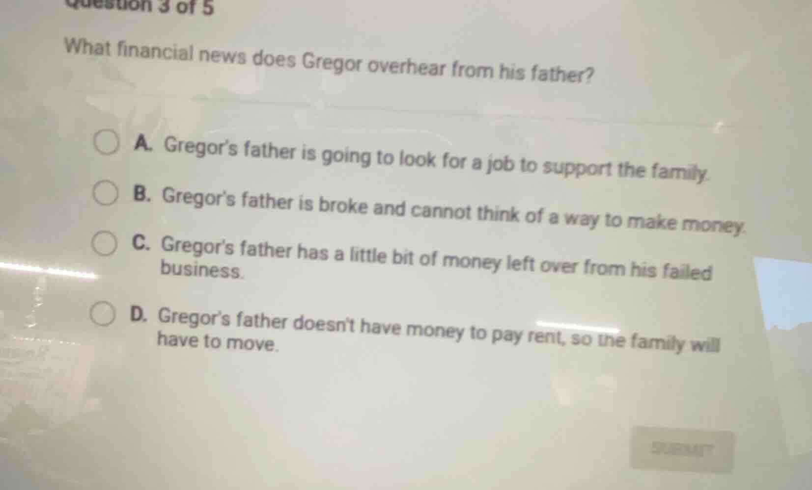 question 3 of 5 what financial news does gregor overhear from his fathe…