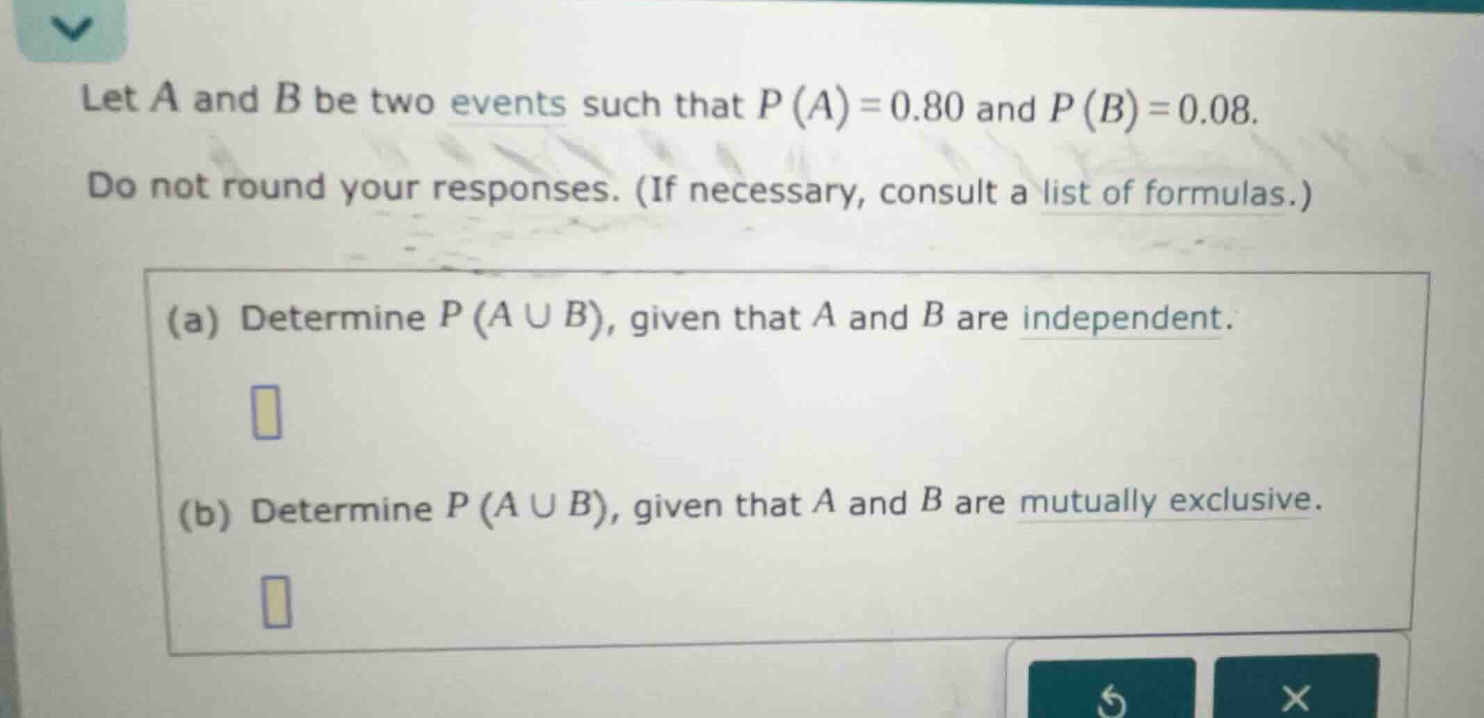 let (a) and (b) be two events such that (p(a) = 0.80) and (p(b) = 0.08)…