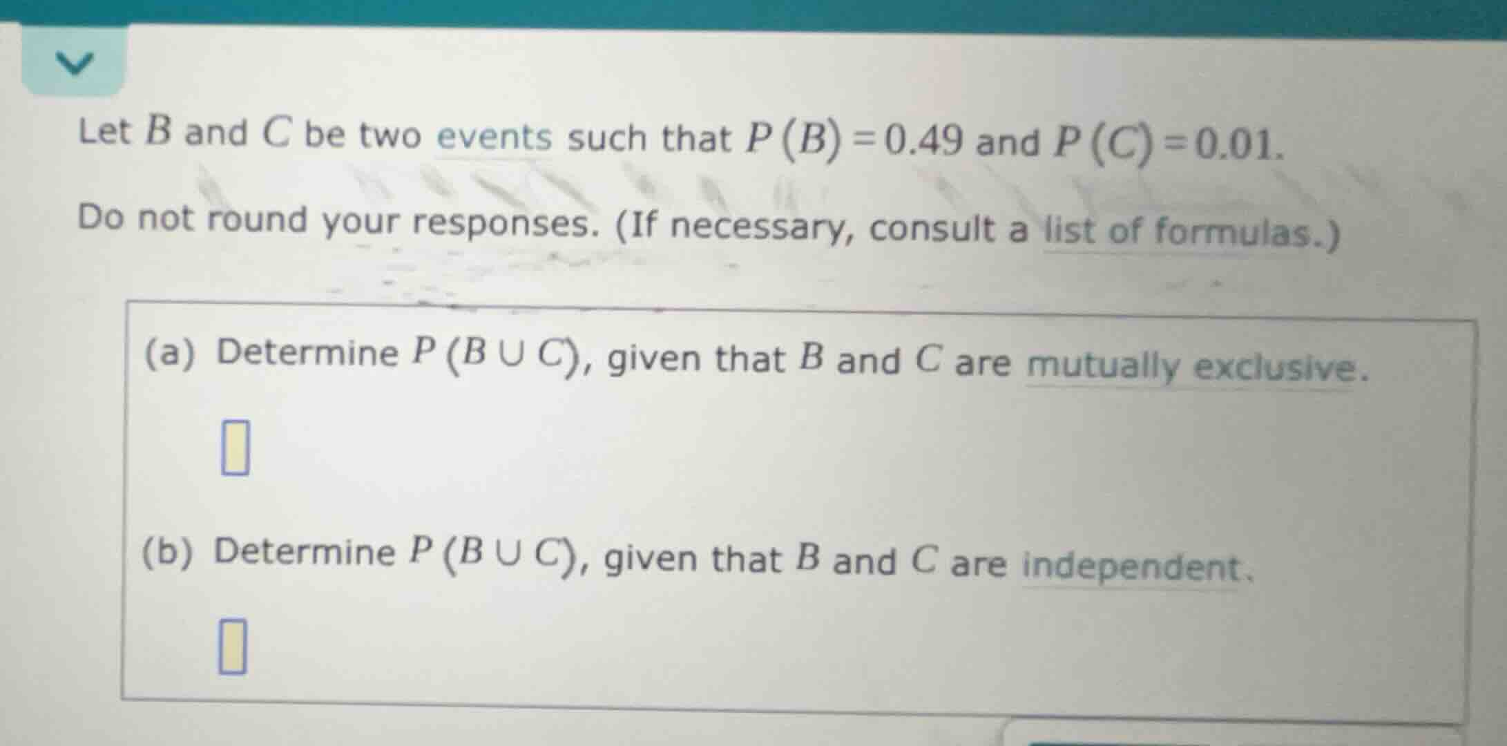 let \\(b\\) and \\(c\\) be two events such that \\(p(b) = 0.49\\) and \…