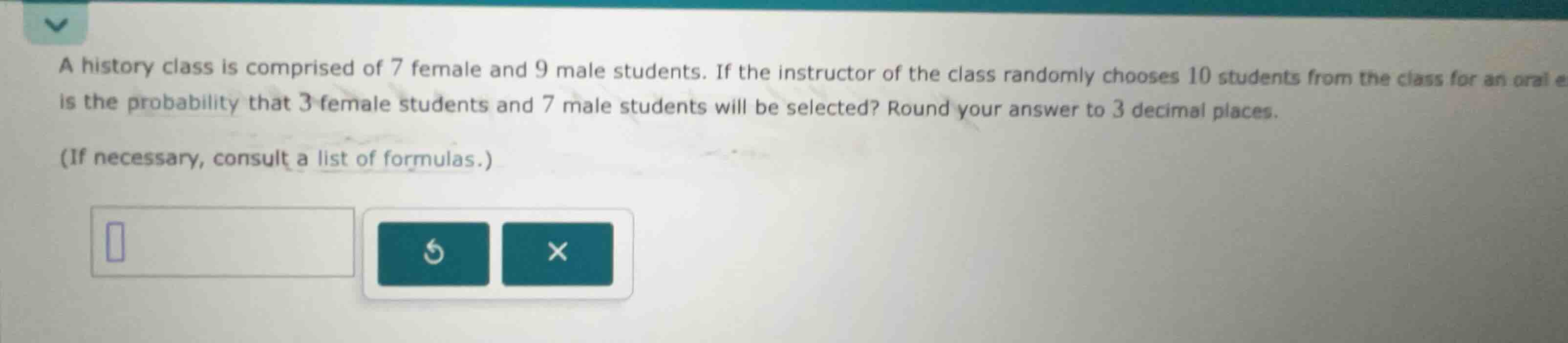 a history class is comprised of 7 female and 9 male students. if the in…