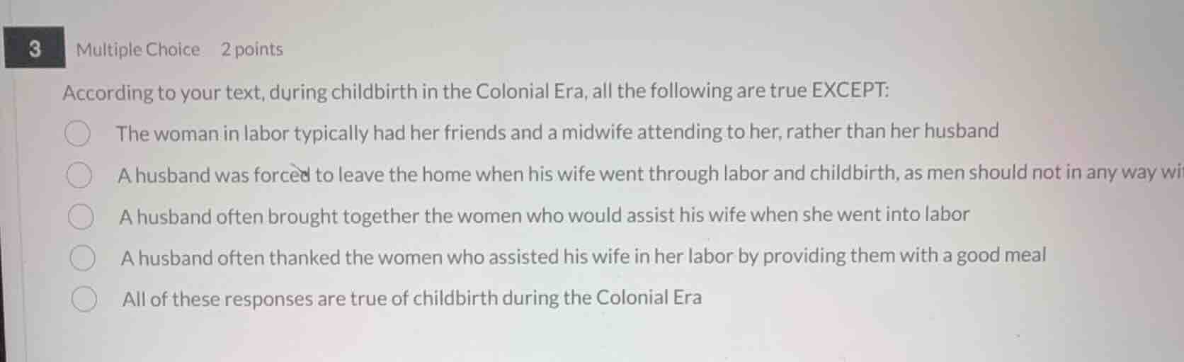 according to your text, during childbirth in the colonial era, all the …