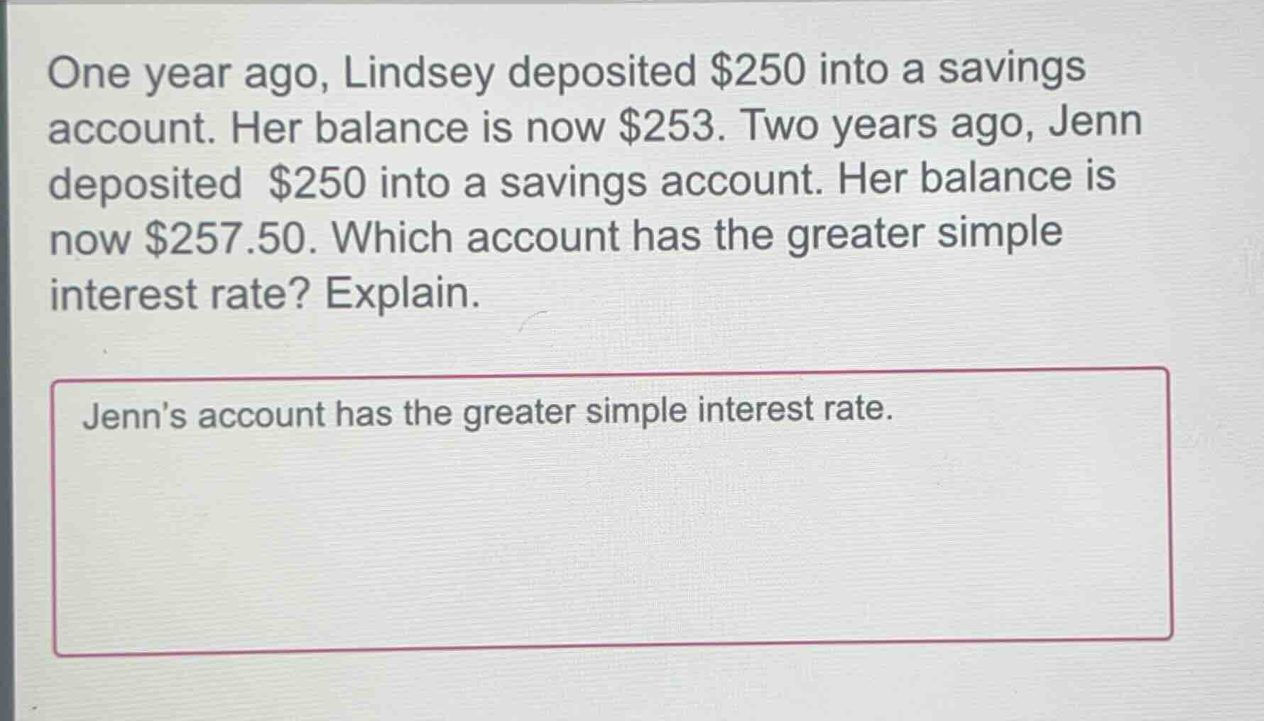 one year ago, lindsey deposited \\$250 into a savings account. her bala…