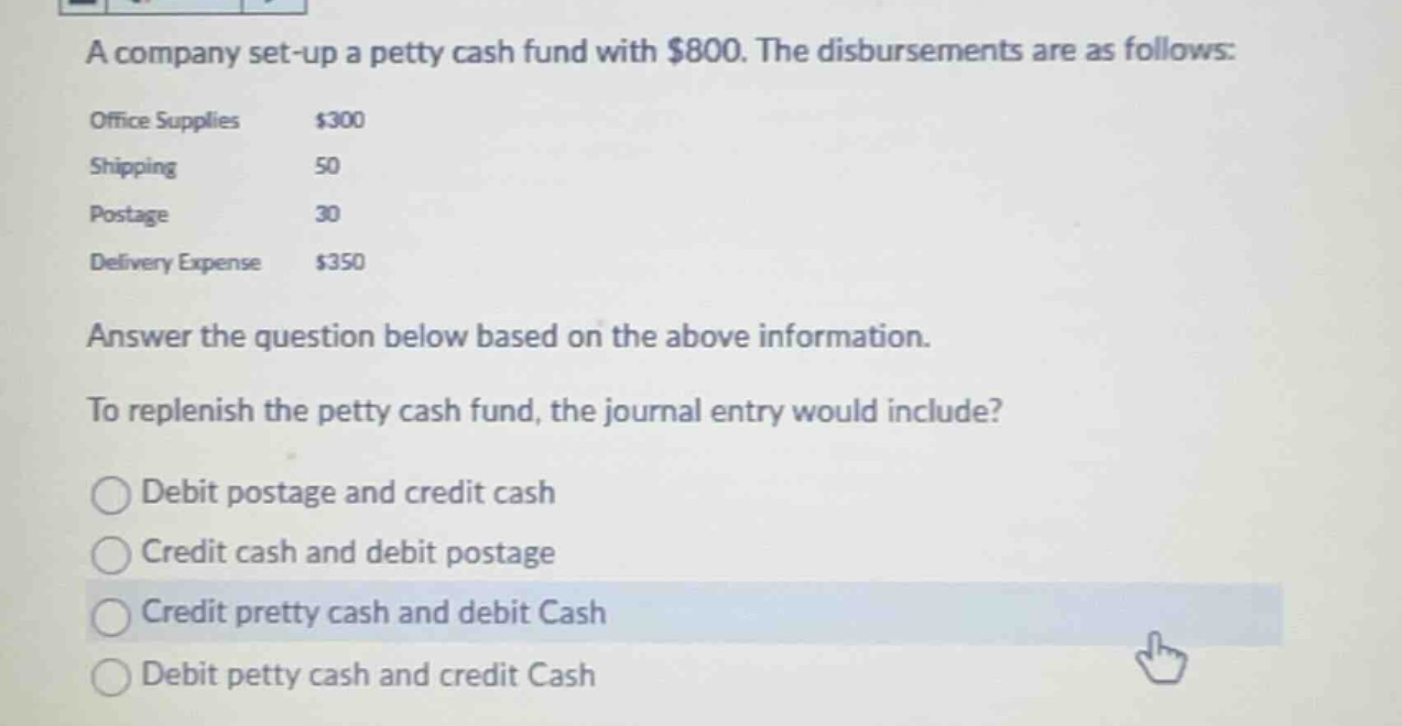 a company set-up a petty cash fund with $800. the disbursements are as …