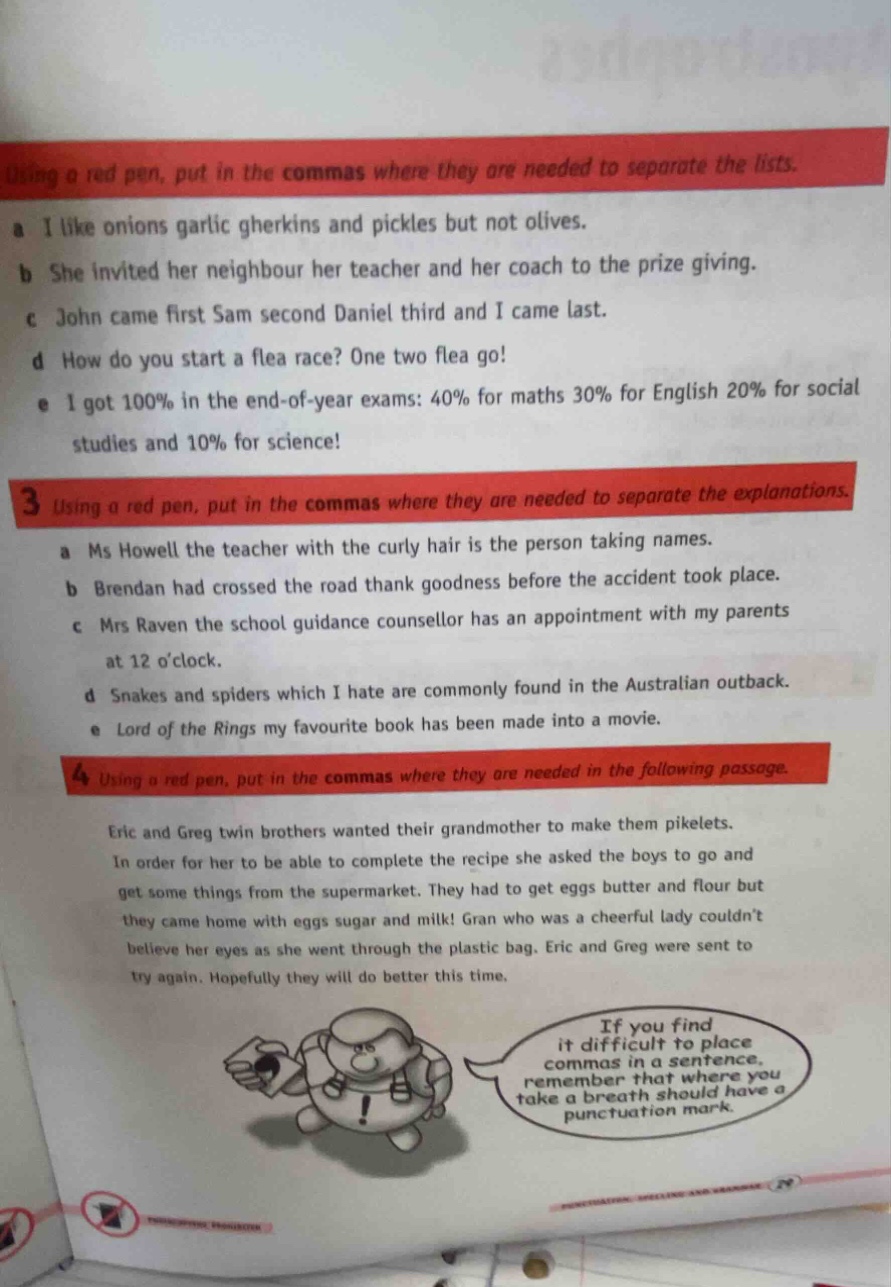 using a red pen, put in the commas where they are needed to separate th…