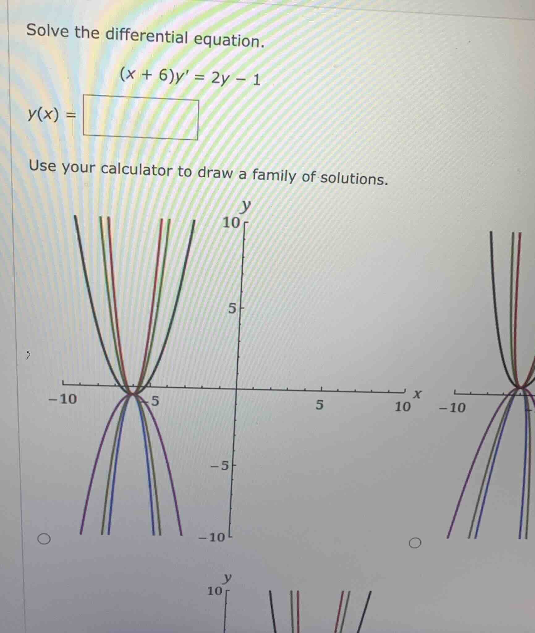solve the differential equation. \\(x + 6)y = 2y - 1\\ \\(y(x) =\\) use…