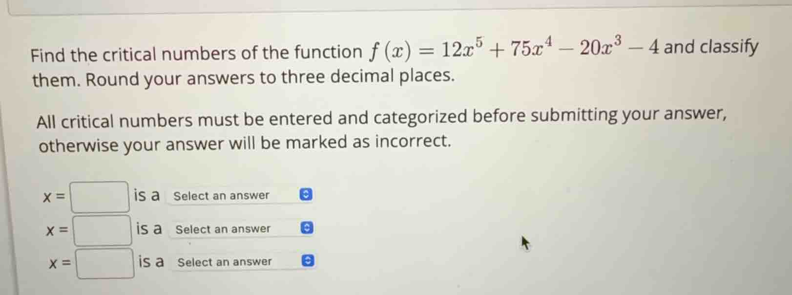 find the critical numbers of the function \\(f(x) = 12x^5 + 75x^4 - 20x…