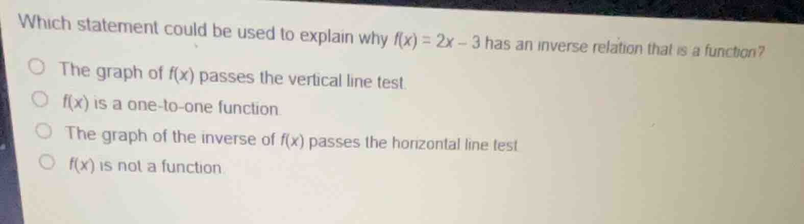 which statement could be used to explain why \\(f(x) = 2x - 3\\) has an…