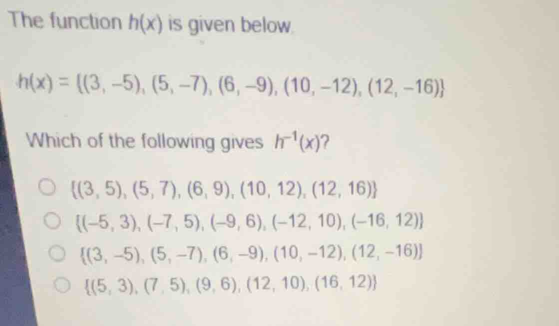 the function \\(h(x)\\) is given below. \\h(x) = \\{(3, -5), (5, -7), (…