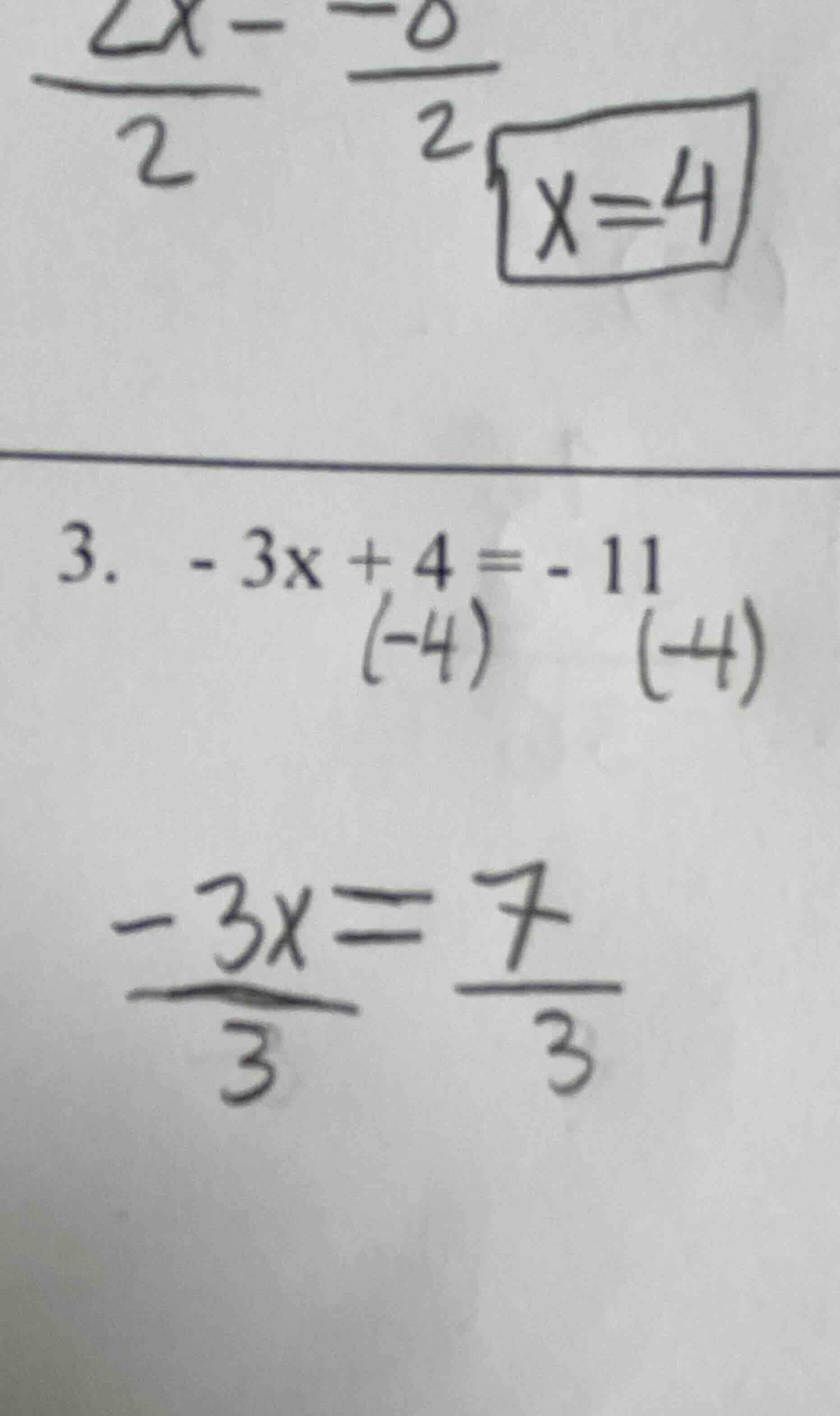 3. \\( -3x + 4 = -11 \\)