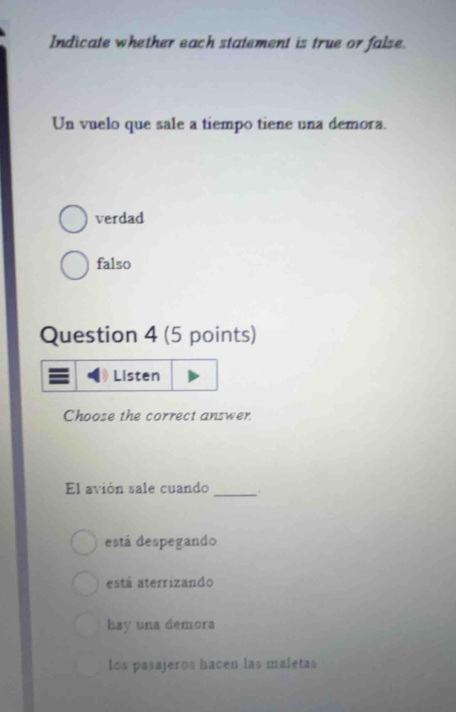 indicate whether each statement is true or false. un vuelo que sale a t…