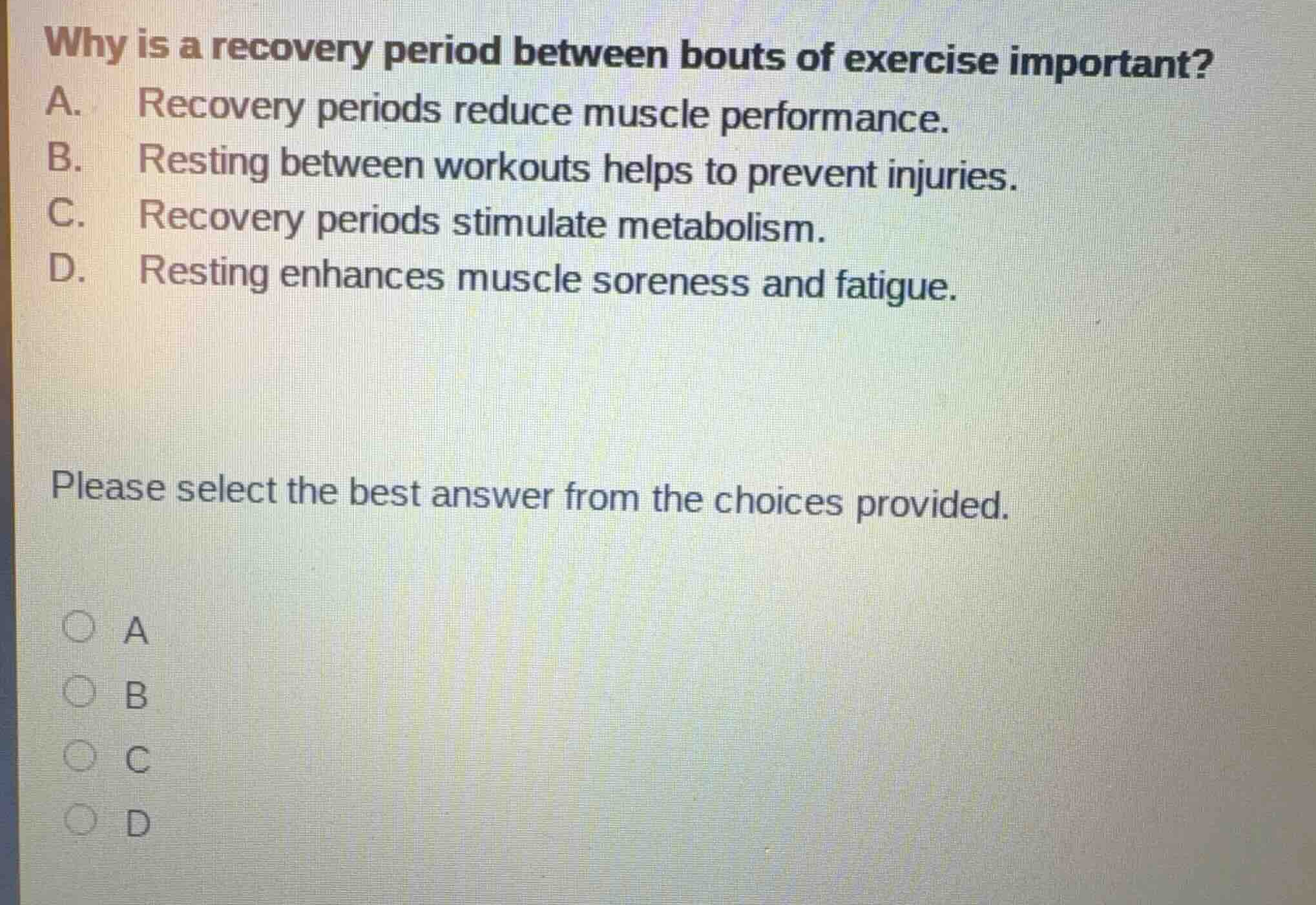 why is a recovery period between bouts of exercise important? a. recove…