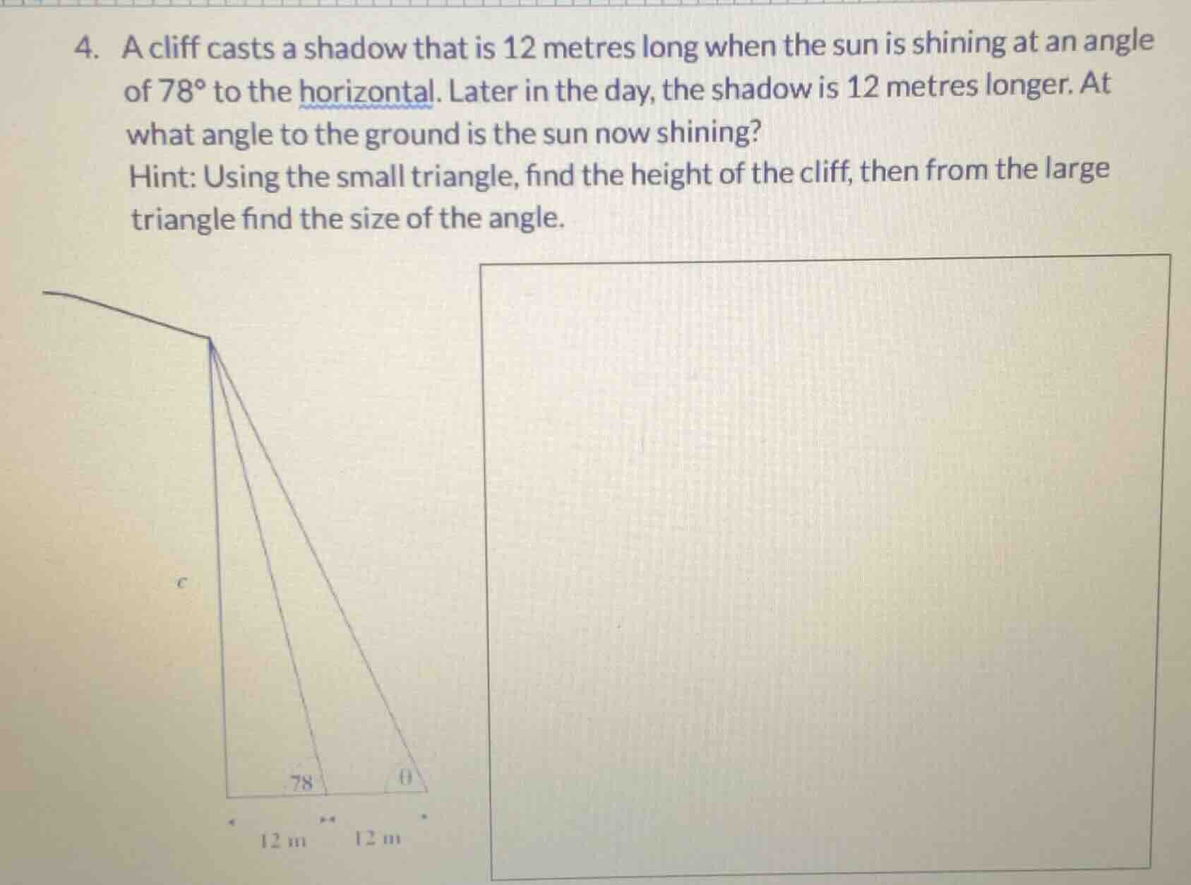 4. a cliff casts a shadow that is 12 metres long when the sun is shinin…