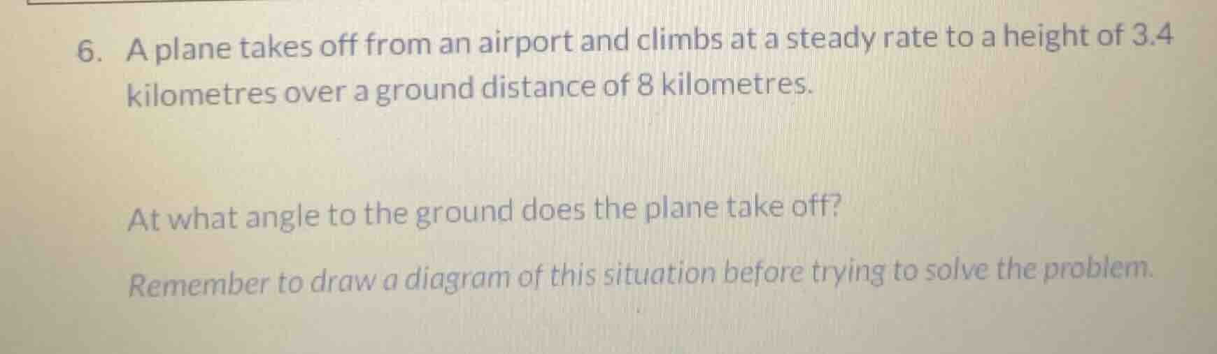6. a plane takes off from an airport and climbs at a steady rate to a h…