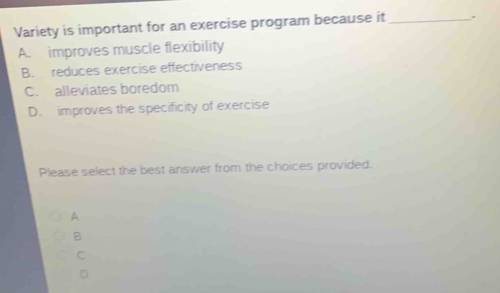 variety is important for an exercise program because it ______. a. impr…