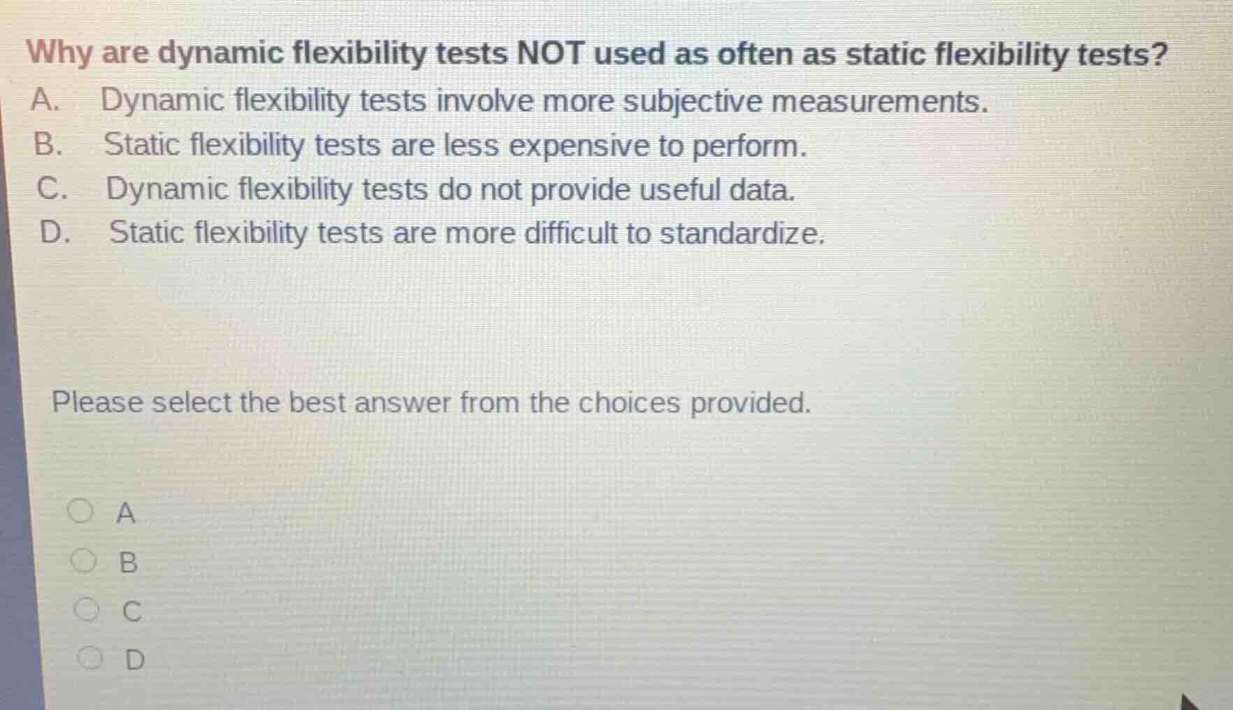why are dynamic flexibility tests not used as often as static flexibili…