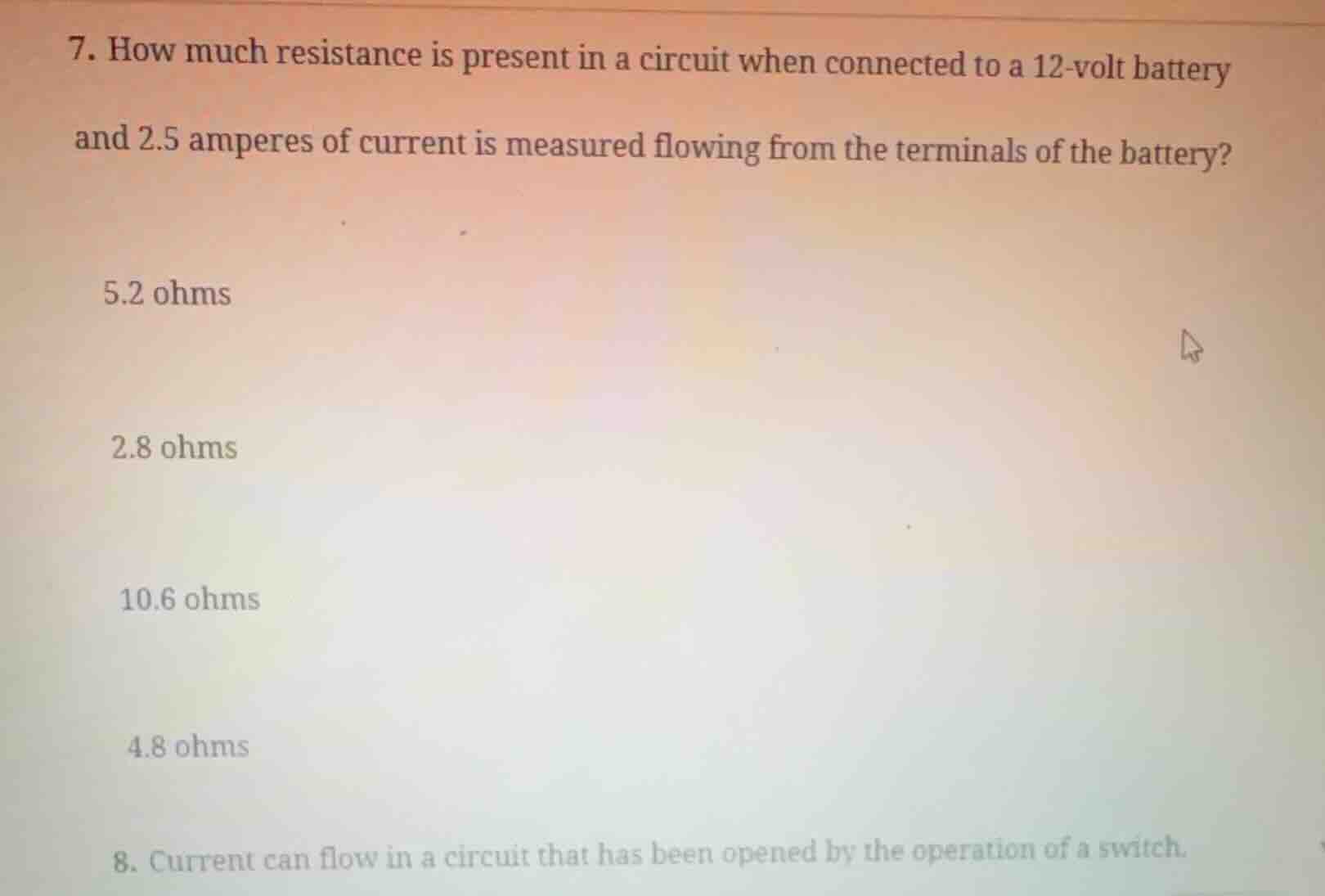 7. how much resistance is present in a circuit when connected to a 12-v…