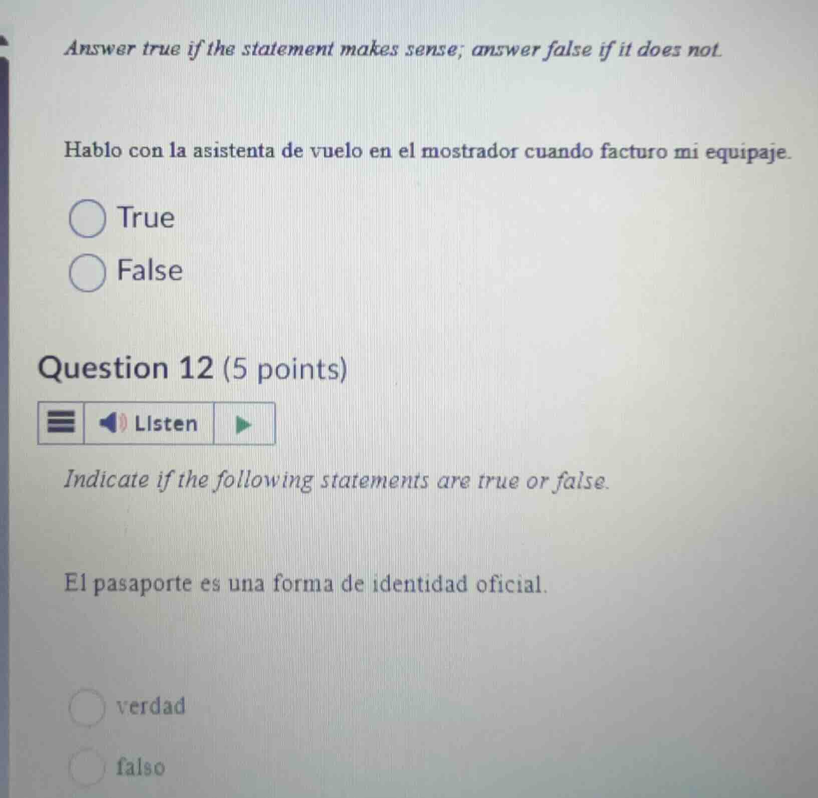 answer true if the statement makes sense; answer false if it does not. …