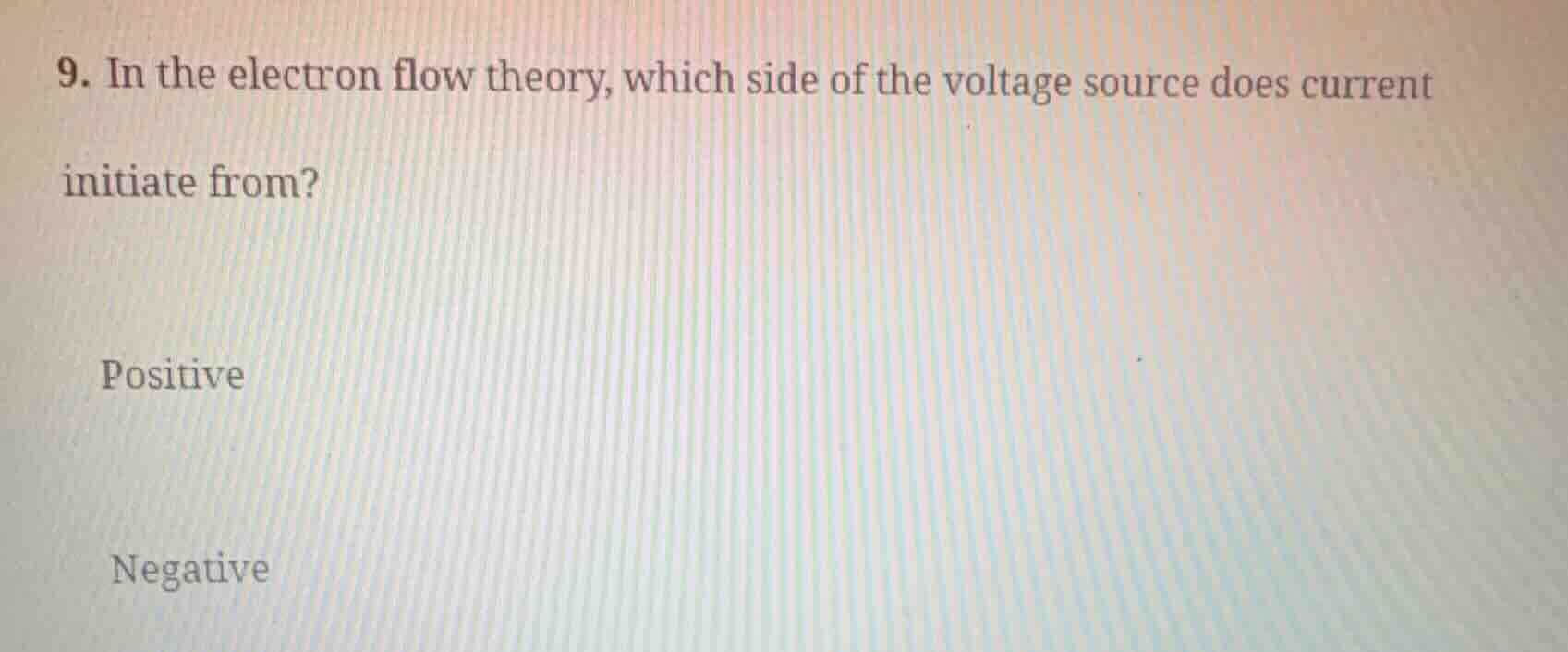 9. in the electron flow theory, which side of the voltage source does c…