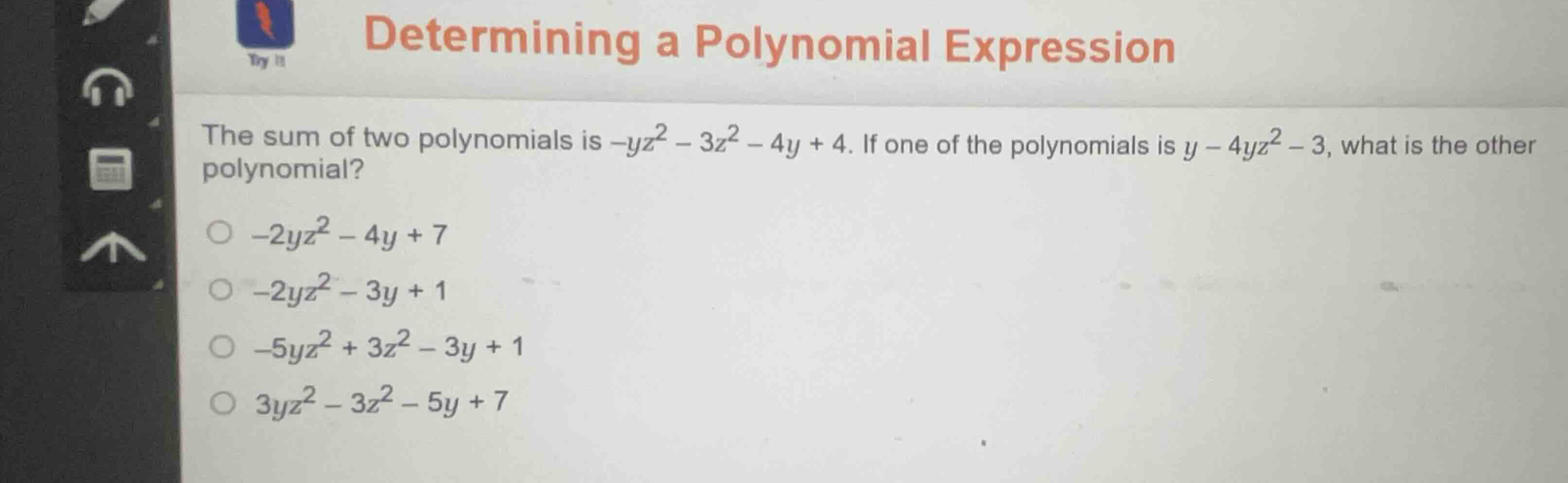determining a polynomial expression the sum of two polynomials is (-yz^…