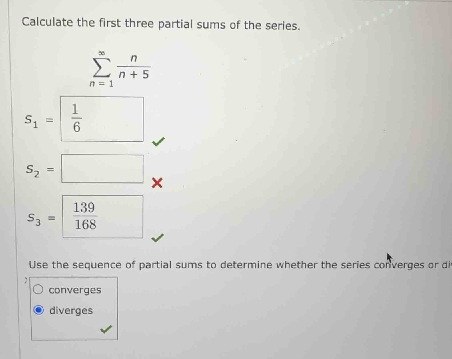 calculate the first three partial sums of the series. \\\\sum_{n = 1}^{…