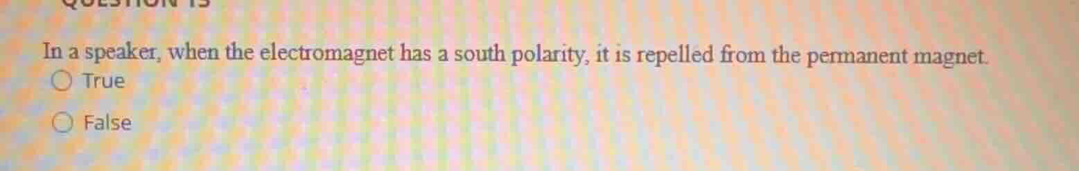 in a speaker, when the electromagnet has a south polarity, it is repell…